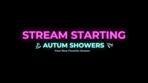 Autum Showers online show from February 5, 2026, 9:19 pm